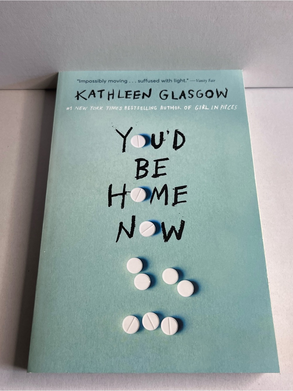 You’d Be Home Now by Kathleen Glasgow – Paperback